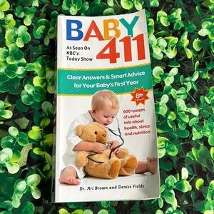 Baby 411 Book - Clear Advice for Your Baby's First Year